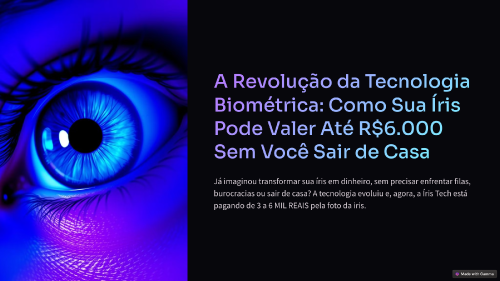 1_A-Revolucao-da-Tecnologia-Biometrica-Como-Sua-Iris-Pode-Valer-Ate-Rdollar6000-Sem-Voce-Sair-de-Casa.png